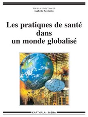 cover image of Les pratiques de santé dans un monde globalisé